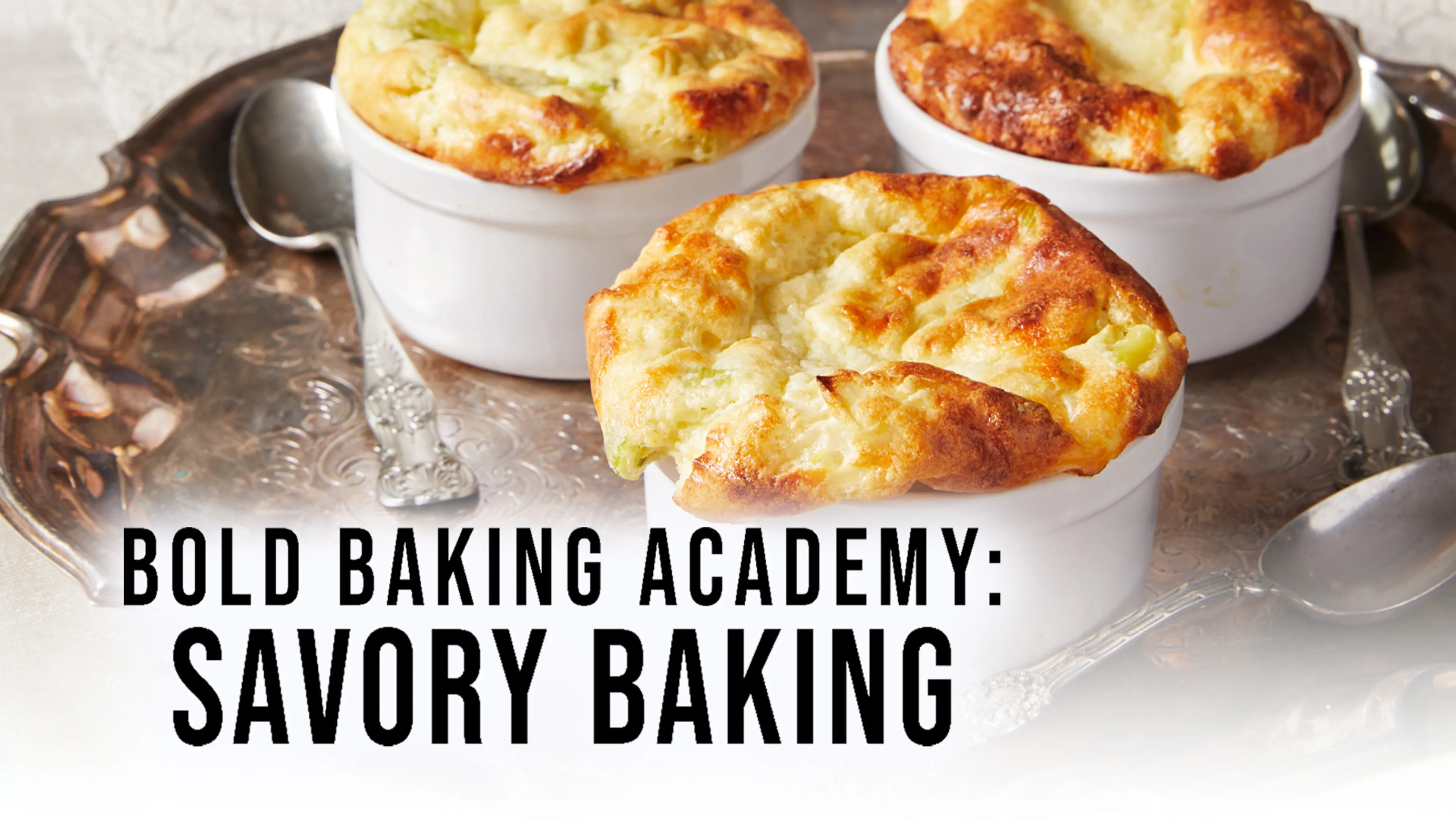 Bold Baking Academy: Savory Baking poster